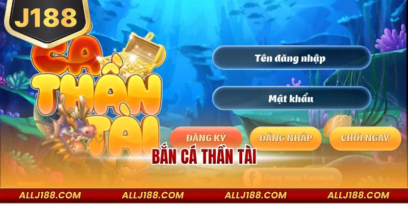 Bắn Cá Thần Tài - Tựa Game Đổi Thưởng Dễ Dàng Thắng Lớn 1 Bắn cá Thần Tài