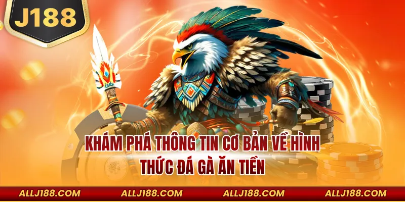 Đá Gà Ăn Tiền Là Gì? Nên Chơi Ở Đâu Đảm Bảo An Toàn 2 Khám phá thông tin cơ bản về hình thức đá gà ăn tiền